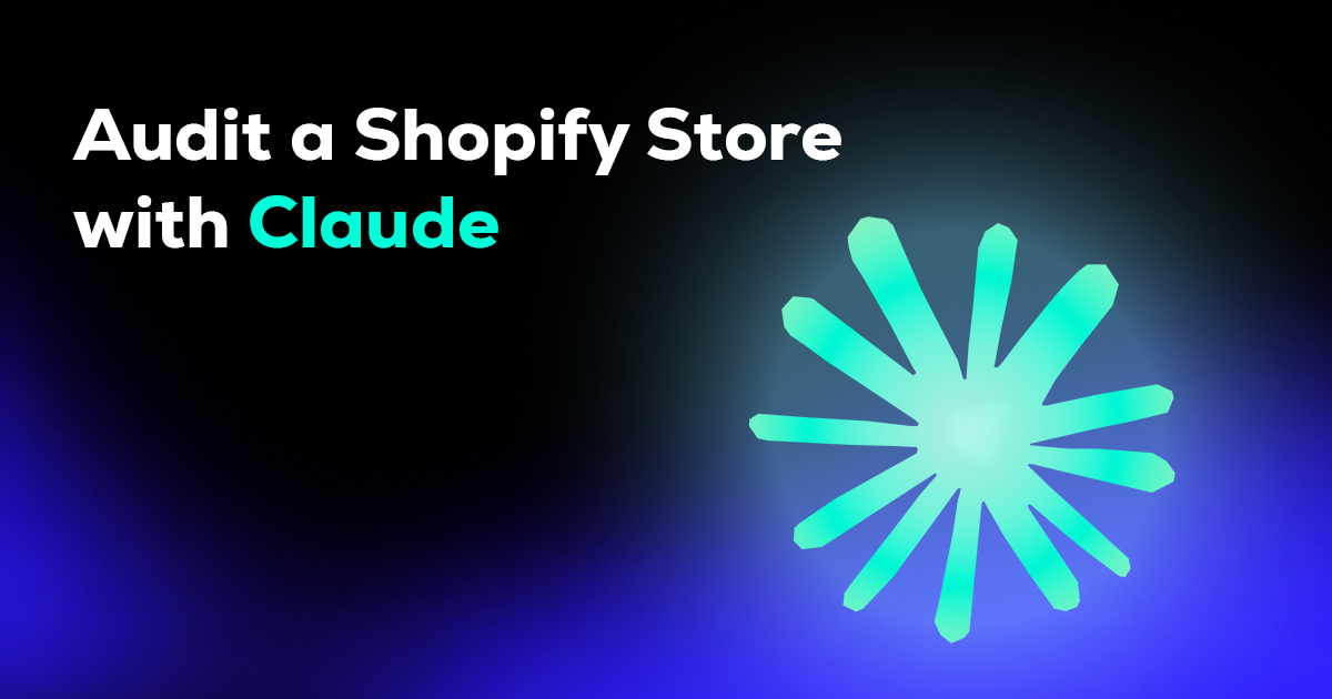 How to Audit a Shopify Store with Claude (The Complete 2026 Guide) cover